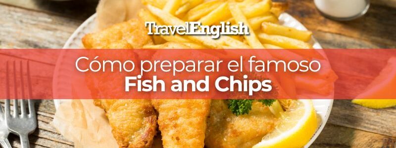 Cómo-preparar-el-famoso-fish-and-chips